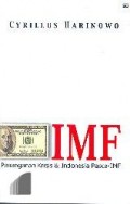 IMF (Penanganan Krisis & Indonesia Pasca IMF)