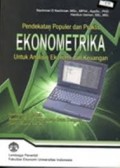 PENDEKATAN POPULER DAN PRAKTIS EKONOMETRIKA UNTUK ANALISIS EKONOMI DAN KEUANGAN