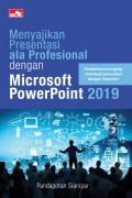 Menyajikan Presentasi ala profesional dengan Microsoft PowerPoint 2019