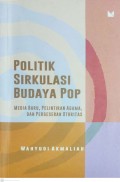 POLITIK SIRKULASI BUDAYA POP