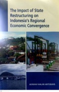 The Impact of State Restructuring on Indonesia's Regional Economic Convergence