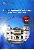 SINERGI, TRANSFORMASI, DAN INOVASI MENUJU INDONESIA MAJU