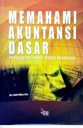 MEMAHAMI AKUNTANSI DASAR: Pendekatan Teknis Siklus Akuntansi