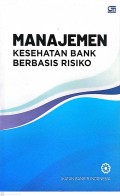 MANAJEMEN KESEHATAN BANK BERBASIS RISIKO